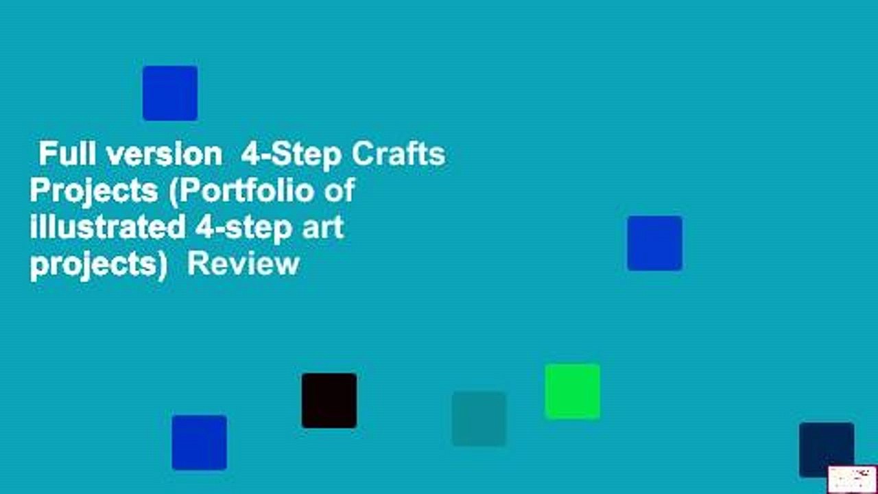 Full version  4-Step Crafts Projects (Portfolio of illustrated 4-step art projects)  Review