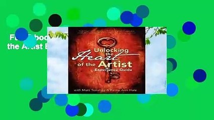 Full E-book  Unlocking the Heart of the Artist Experience Guide  For Kindle