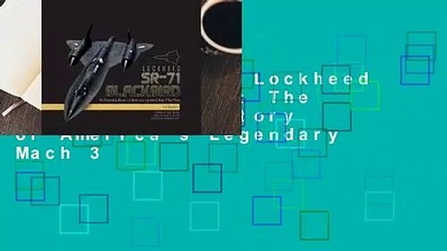 [MOST WISHED] Lockheed SR-71 Blackbird: The Illustrated History of America's Legendary Mach 3