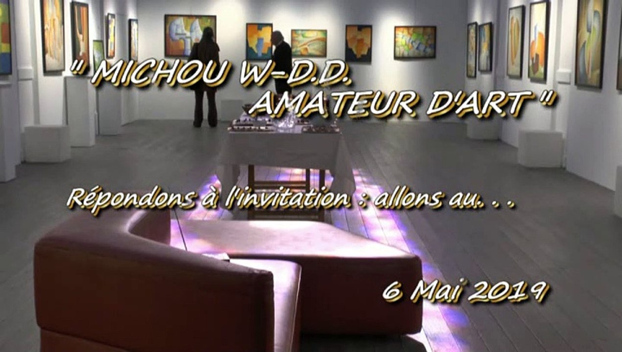 MICHOU W-D.D. AMATEUR D'ART - 6 MAI 2019 - PAU - VERNISSAGE DE L'EXPOSITION DE ROGER CARLES À LA CHAPELLE DE LA PERSÉVÉRANCE
