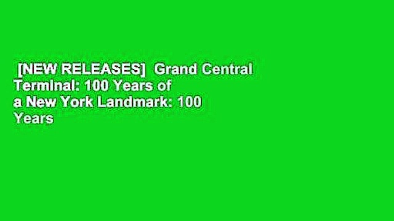 [NEW RELEASES]  Grand Central Terminal: 100 Years of a New York Landmark: 100 Years of a New York