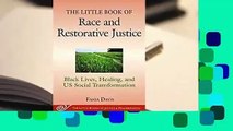 R.E.A.D The Little Book of Race and Restorative Justice: Black Lives, Healing, and US Social