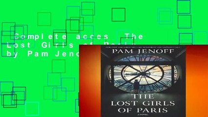Complete acces  The Lost Girls of Paris by Pam Jenoff