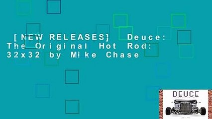 [NEW RELEASES]  Deuce: The Original Hot Rod: 32x32 by Mike Chase