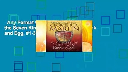 Any Format For Kindle  A Knight of the Seven Kingdoms (The Tales of Dunk and Egg, #1-3) by
