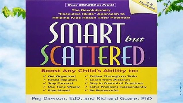 R.E.A.D Smart but Scattered: The Revolutionary Executive Skills Approach to Helping Kids Reach