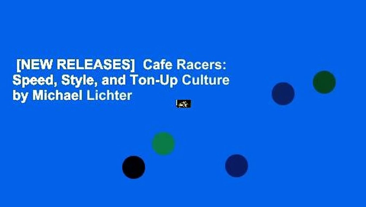 [NEW RELEASES]  Cafe Racers: Speed, Style, and Ton-Up Culture by Michael Lichter