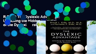 R.E.A.D The Dyslexic Advantage: Unlocking the Hidden Potential of the Dyslexic Brain D.O.W.N.L.O.A.D