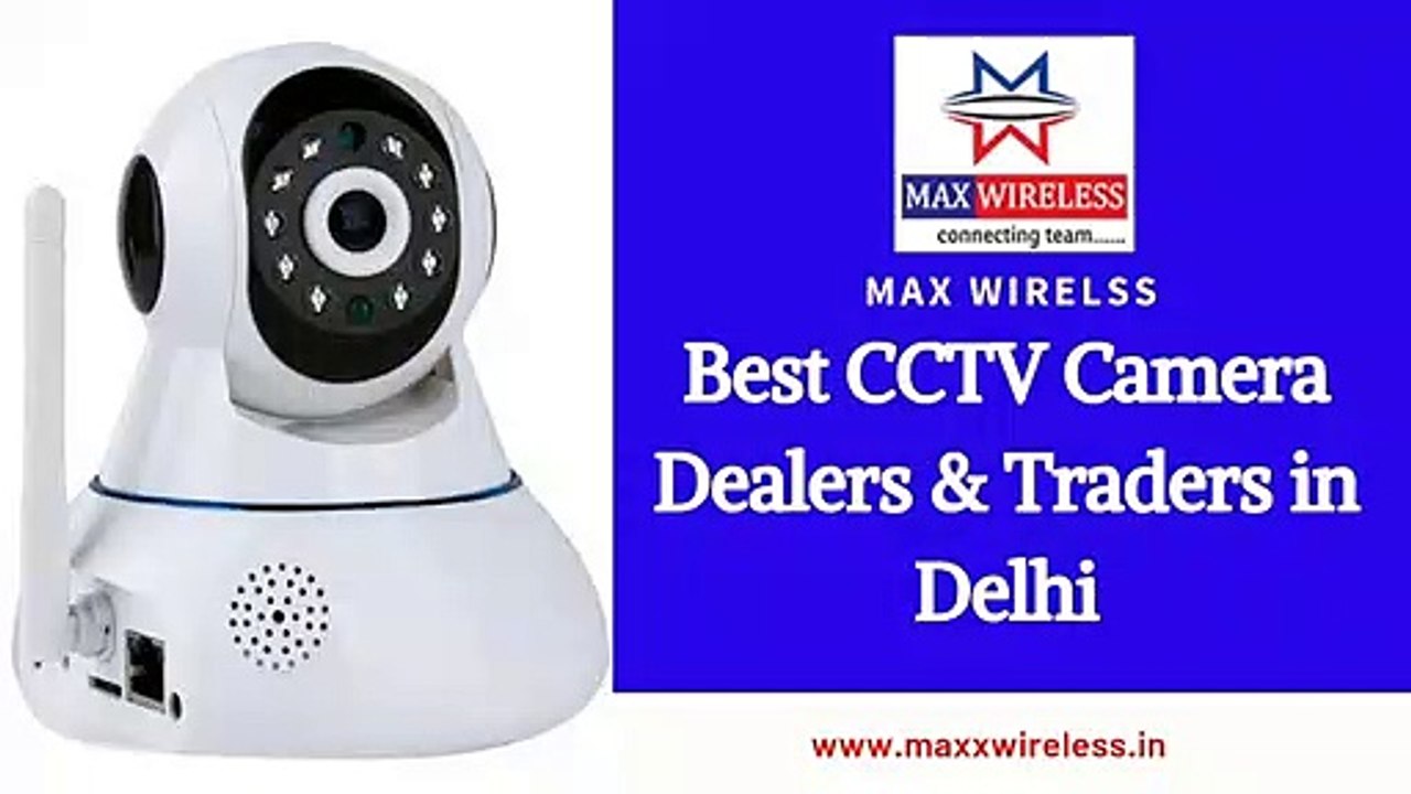 Best CCTV Camera Dealers & Traders in Delhi