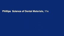 Phillips  Science of Dental Materials, 11e