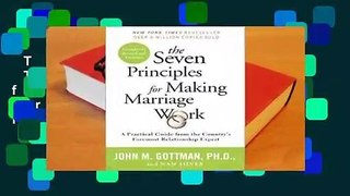Trial New Releases  The Seven Principles for Making Marriage Work: A Practical Guide from the
