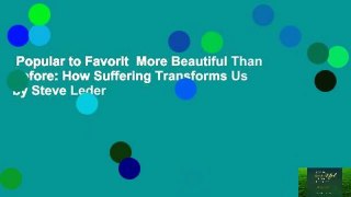 Popular to Favorit  More Beautiful Than Before: How Suffering Transforms Us by Steve Leder