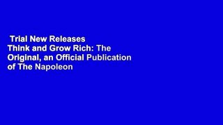 Trial New Releases  Think and Grow Rich: The Original, an Official Publication of The Napoleon