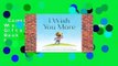 Complete acces  I Wish You More (Encouragement Gifts for Kids, Uplifting Books for Graduation) by