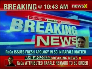 Rahul Gandhi issues unconditional apology in Supreme Court in rafale matter
