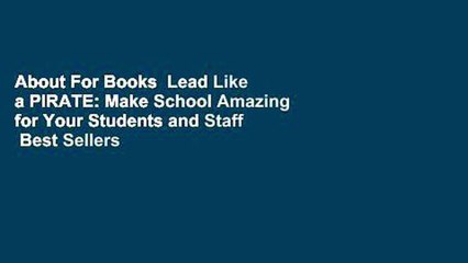 About For Books  Lead Like a PIRATE: Make School Amazing for Your Students and Staff  Best Sellers