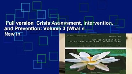 Full version  Crisis Assessment, Intervention, and Prevention: Volume 3 (What s New in