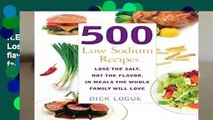 R.E.A.D 500 Low Sodium Recipes: Lose the salt, not the flavor in meals the whole family will love