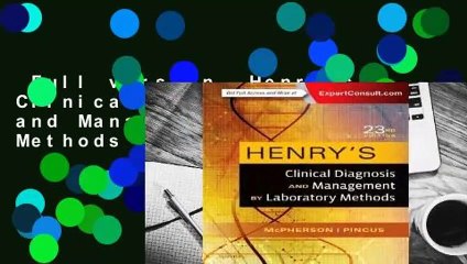 Full version  Henry's Clinical Diagnosis and Management by Laboratory Methods  Review