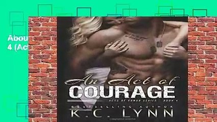 About For Books  An Act of Courage: Volume 4 (Acts of Honor)  Review