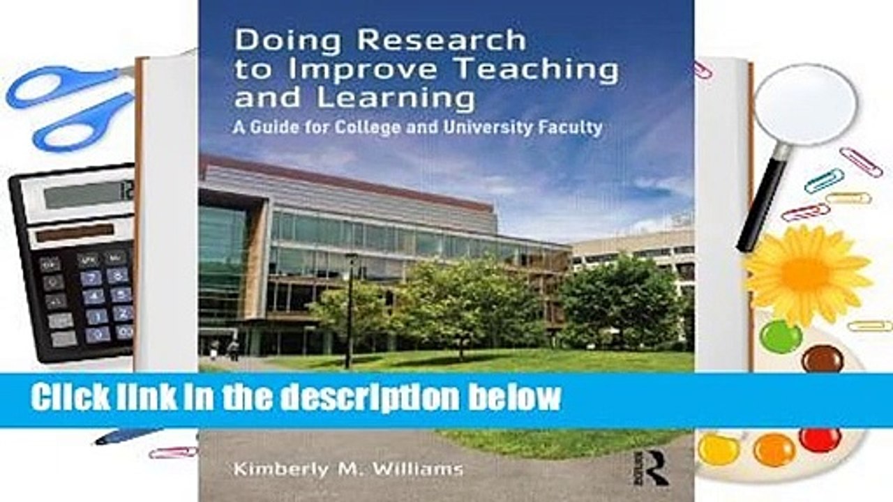 R.E.A.D Doing Research to Improve Teaching and Learning: A Guide for College and University