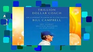 About For Books  Trillion Dollar Coach: The Leadership Playbook of Silicon Valley's Bill Campbell
