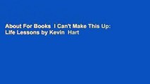 About For Books  I Can't Make This Up: Life Lessons by Kevin  Hart