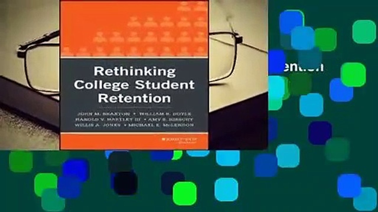 R.E.A.D Rethinking College Student Retention D.O.W.N.L.O.A.D