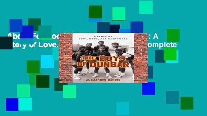About For Books  The Boys of Dunbar: A Story of Love, Hope, and Basketball Complete