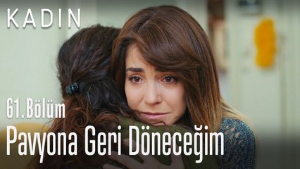 Pavyona geri döneceğim - Kadın 61. Bölüm