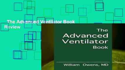 The Advanced Ventilator Book  Review