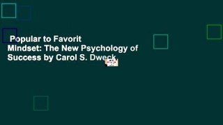 Popular to Favorit  Mindset: The New Psychology of Success by Carol S. Dweck