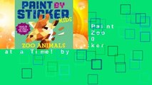 About For Books  Paint by Sticker Kids: Zoo Animals: Create 10 Pictures One Sticker at a Time! by