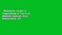 Waiting for Godot: A Tragicomedy in Two Acts (Beckett, Samuel)  Best Sellers Rank : #5