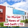 Mr. Nr munjal News of Ind-Swift Ltd.