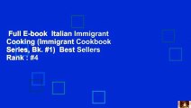 Full E-book  Italian Immigrant Cooking (Immigrant Cookbook Series, Bk. #1)  Best Sellers Rank : #4