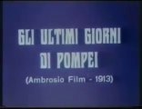Mario Caserini & Eleuterio Rodolfi: Gli ultimi giorni di Pompei (1913)
