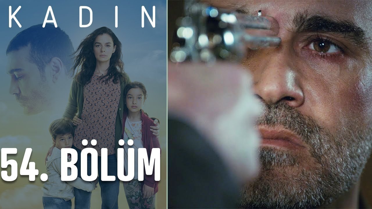 Kadın 54. Bölüm