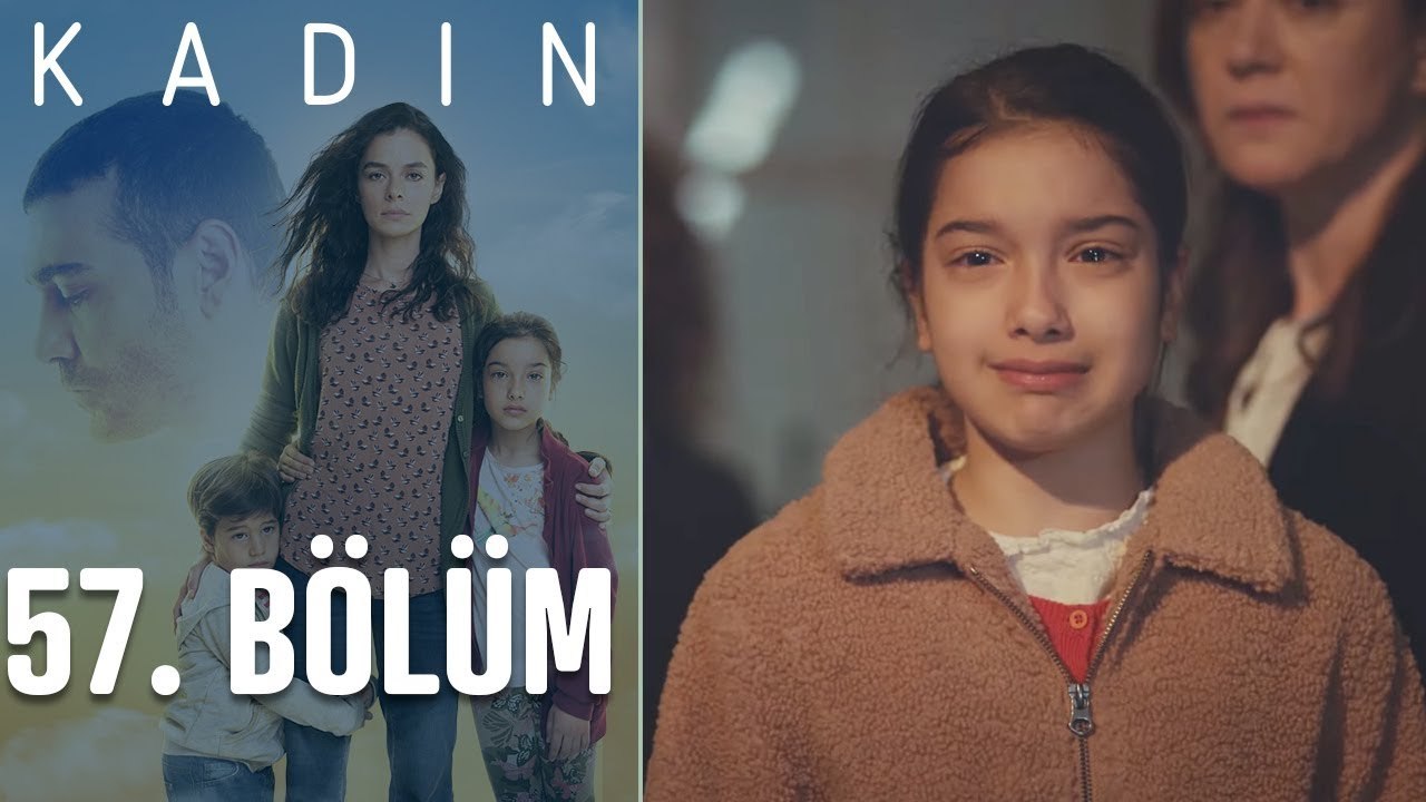 Kadın 57. Bölüm