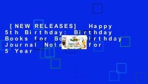 [NEW RELEASES]  Happy 5th Birthday: Birthday Books for Boys, Birthday Journal Notebook for 5 Year