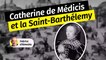 Catherine de Médicis et son véritable rôle dans la Saint-Barthélémy
