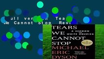 Full version  Tears We Cannot Stop  Review