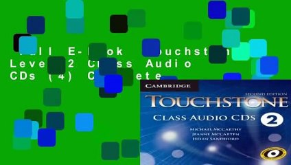 Full E-book  Touchstone Level 2 Class Audio CDs (4) Complete