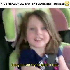 Kids Really Do Say the Darnest Things