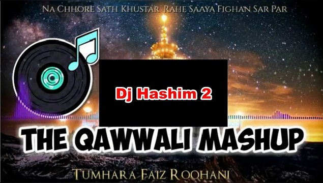 Best Qawwali Mix - Dj Mix Song - Dj Hashim 2