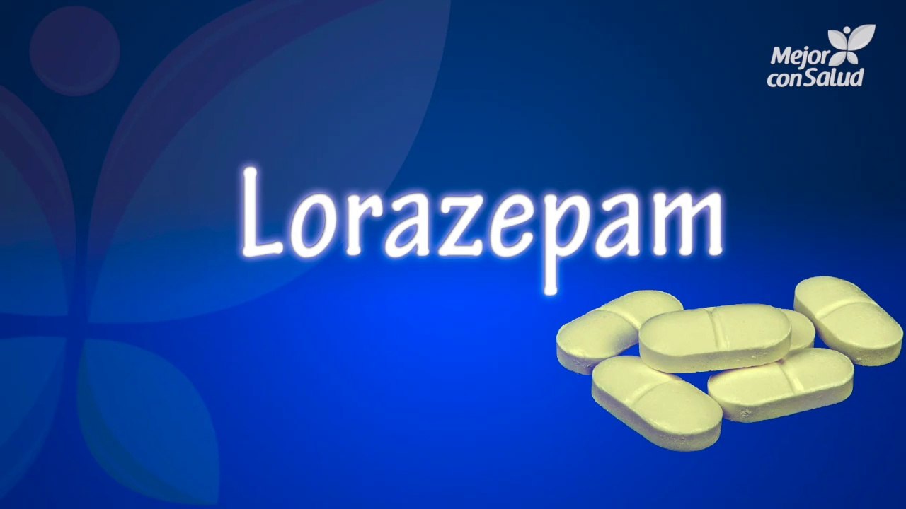 Lorazepam: mecanismo de acción y contraindicaciones