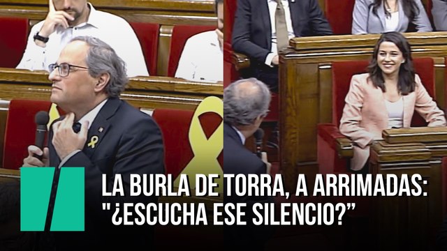 La burla de Torra a Arrimadas: ¿Escucha ese silencio?