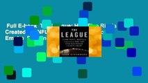 Full E-book  The League: How Five Rivals Created the NFL and Launched a Sports Empire  For Kindle