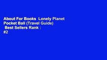 About For Books  Lonely Planet Pocket Bali (Travel Guide)  Best Sellers Rank : #2