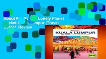 About For Books  Lonely Planet Pocket Kuala Lumpur (Travel Guide)  Review